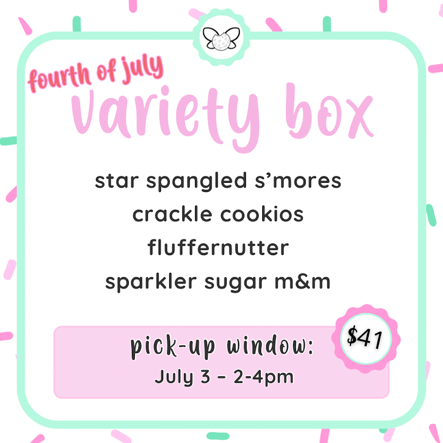 July 3: 2-4pm - Fourth of July Variety Box